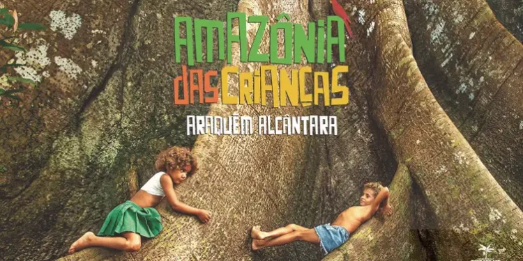 Amazônia das Crianças: um livro para inspirar e educar